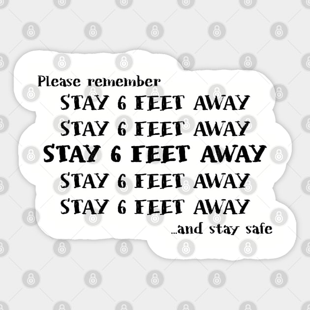 Stay 6 feet away. Social distancing. Perfect present for mom mother dad father friend him or her Sticker by SerenityByAlex